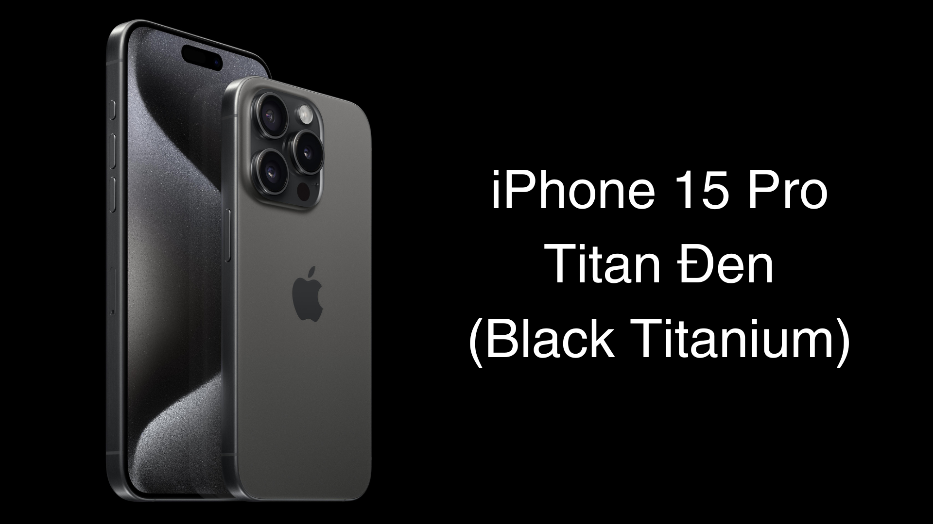 iPhone 15 Pro màu Titan Đen mạnh mẽ, huyền bí nhưng vẫn đầy vẻ tinh tế, sang trọng